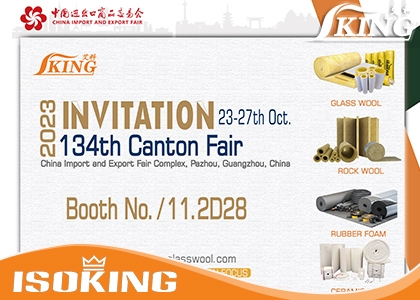 Join Us at the 134th Canton Fair for Heat Insulation Material