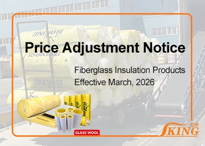 IKING Notice Price Adjustment for Fiberglass Insulation Products