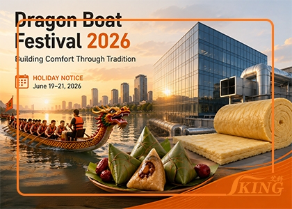 Dragon Boat Festival Holiday Notice 2026 IKING Fiberglass Insulation